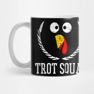 Trot Squad Thanksgiving Day Funny Turkey Face Running Gifts Mug